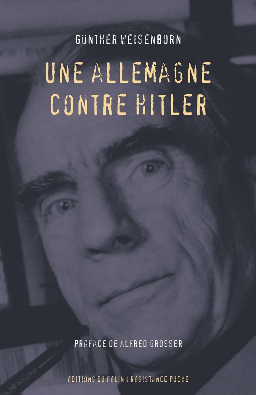 Une Allemagne contre Hitler Une Allemagne contre Hitler