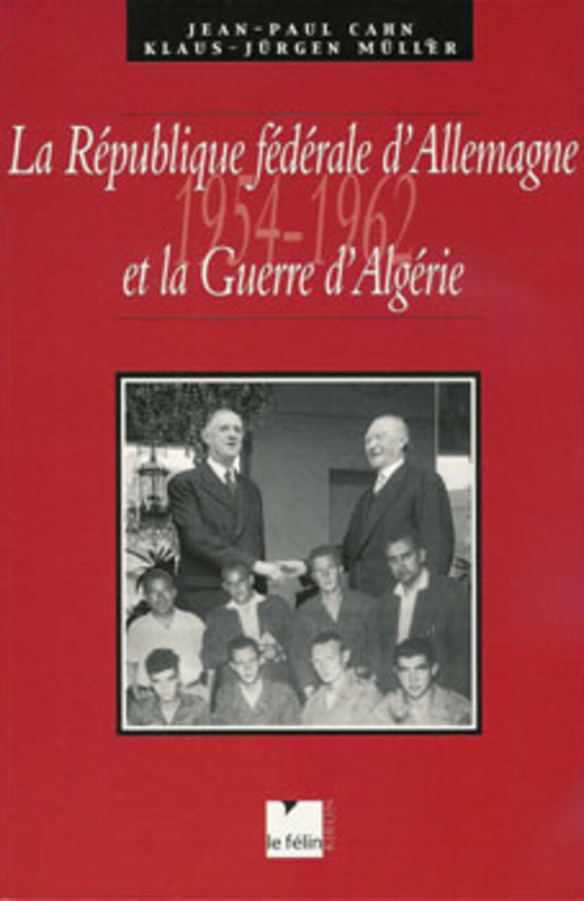La république fédérale d’Allemagne et la guerre d’Algérie La république fédérale d’Allemagne et la guerre d’Algérie