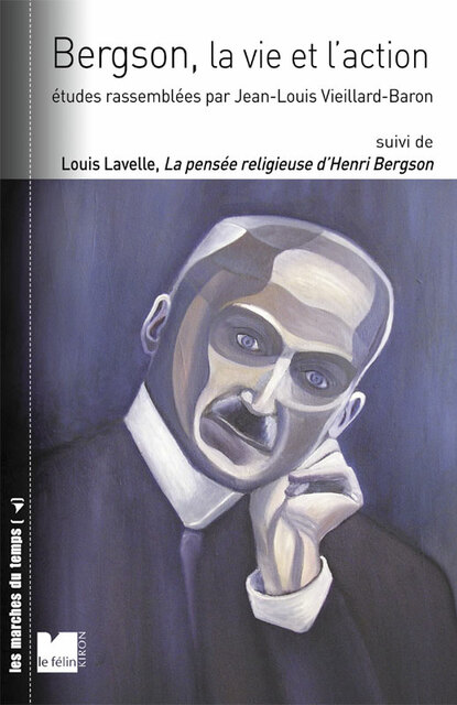 Bergson, la vie et l’action Bergson, la vie et l’action