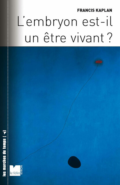 L’Embryon est-il un être vivant ? L’Embryon est-il un être vivant ?