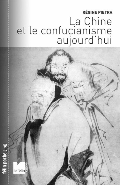 La Chine et le confucianisme aujourd’hui La Chine et le confucianisme aujourd’hui
