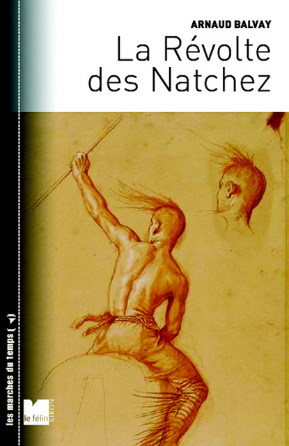 La Révolte des Natchez La Révolte des Natchez