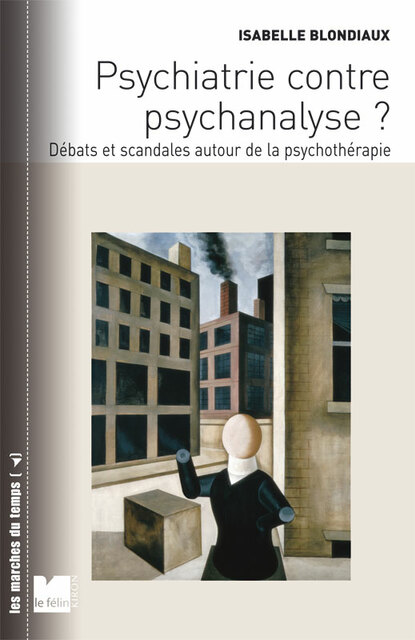 Psychiatrie contre psychanalyse ? Psychiatrie contre psychanalyse ?