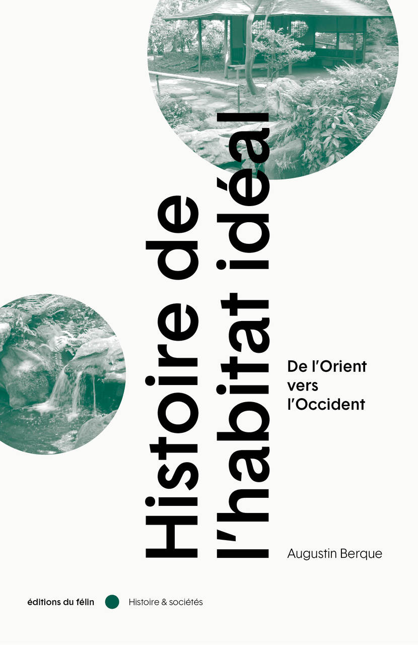 Histoire de l’habitat idéal Histoire de l’habitat idéal