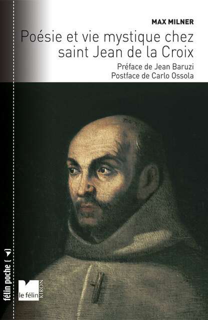 Poésie et vie mystique chez saint Jean de la Croix Poésie et vie mystique chez saint Jean de la Croix