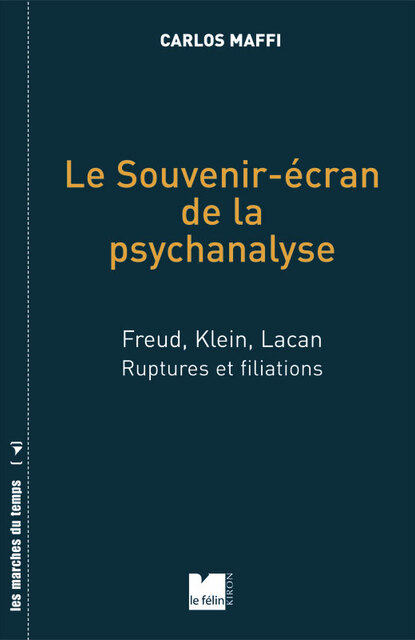 Le souvenir-écran de la psychanalyse Le souvenir-écran de la psychanalyse