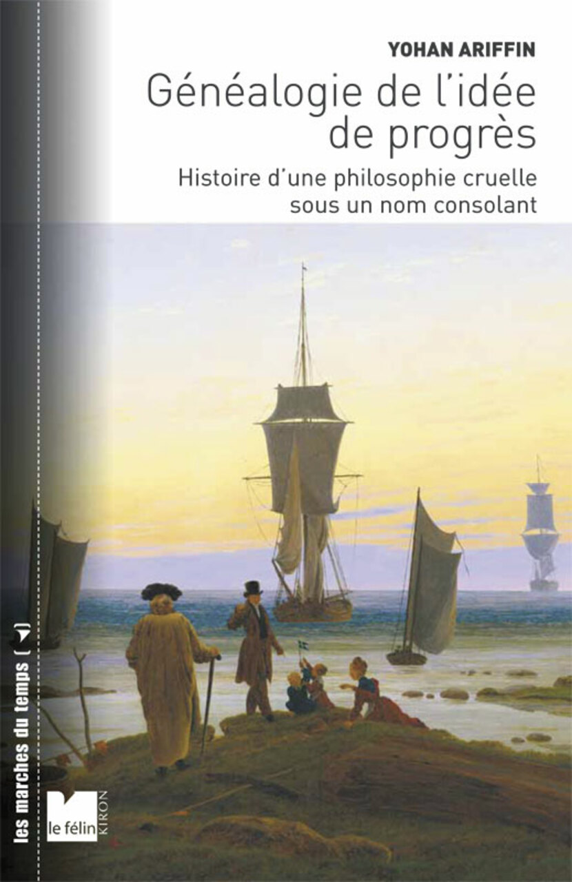 Généalogie de l’idée de progrès Généalogie de l’idée de progrès
