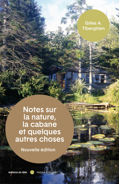 Notes sur la nature, la cabane et quelques autres choses Notes sur la nature, la cabane et quelques autres choses