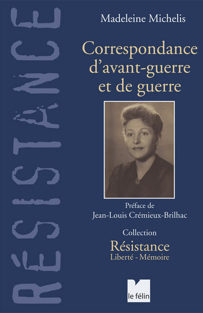 Correspondance d’avant-guerre et de guerre Correspondance d’avant-guerre et de guerre