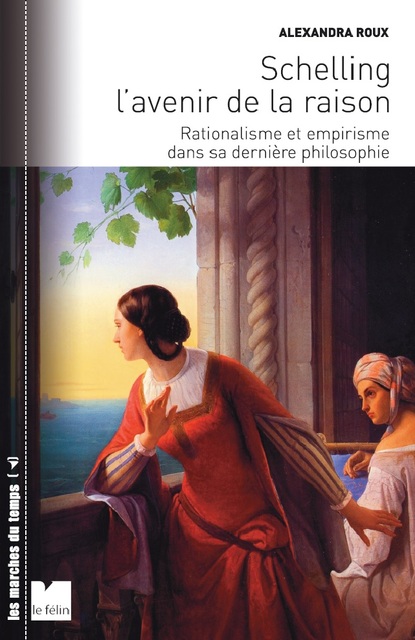 Schelling l’avenir de la raison Schelling l’avenir de la raison