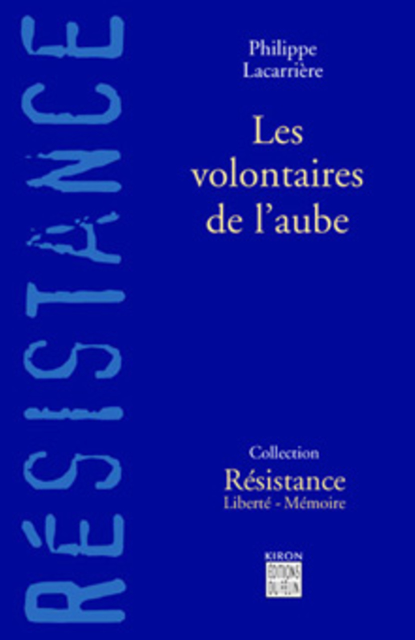 Les Volontaires de l’aube Les Volontaires de l’aube