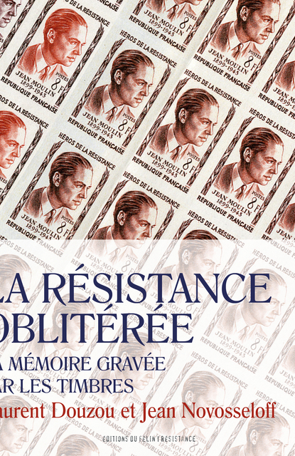 La Résistance oblitérée La Résistance oblitérée