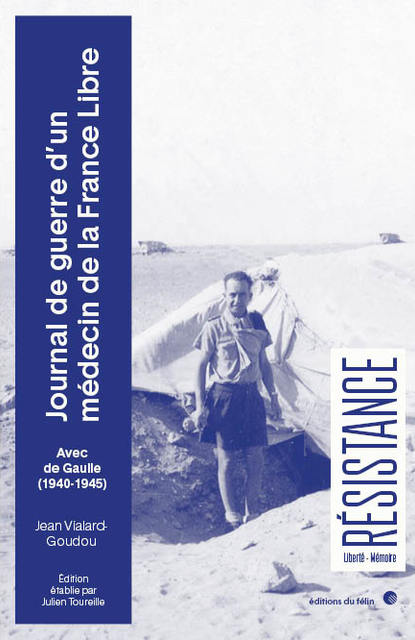 Journal de guerre d’un médecin de la France Libre Journal de guerre d’un médecin de la France Libre