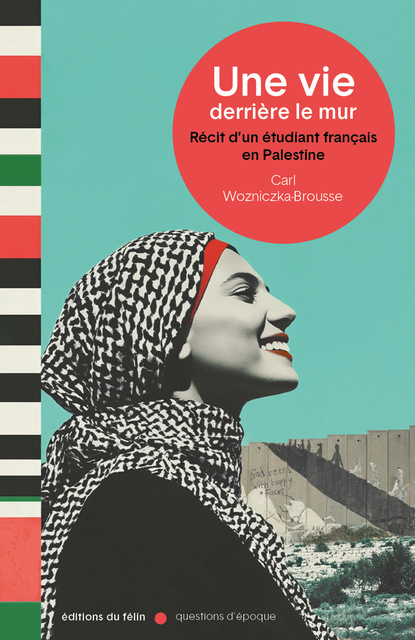 Une vie derrière le mur Une vie derrière le mur