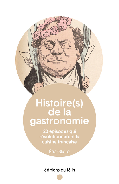 Histoire(s) de la gastronomie Histoire(s) de la gastronomie