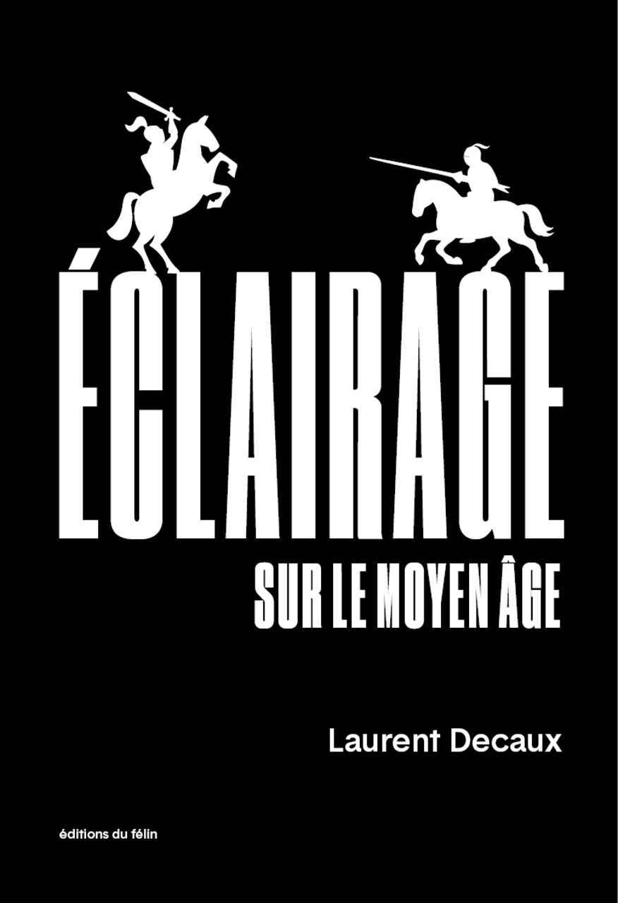 Éclairage sur le Moyen Age Éclairage sur le Moyen Age